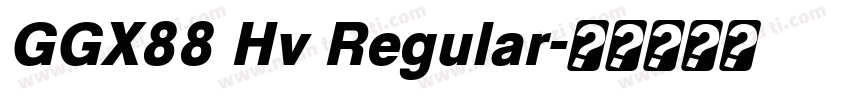 GGX88 Hv Regular字体转换